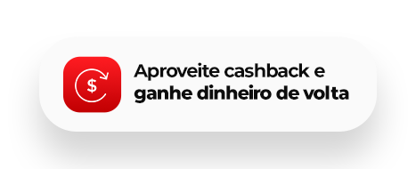 Aproveite cashback e ganhe dinheiro de volta